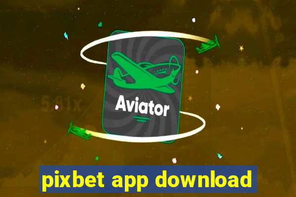 pixbet app download